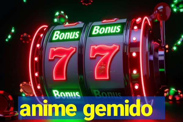 anime gemido